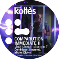 COMPARUTION IMMÉDIATE II. UNE LOTERIE NATIONALE ?