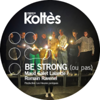 BE STRONG … OU PAS !