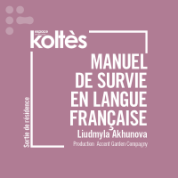 Sortie de résidence : Manuel de survie en langue française