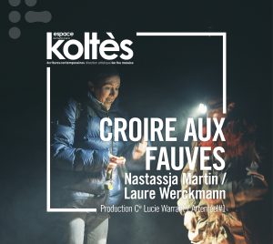 spectacles "Croire aux fauves"